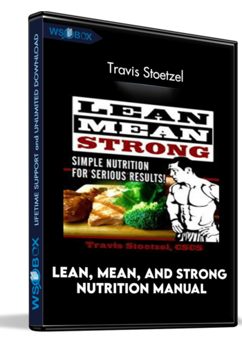 Lean, Mean, And Strong Nutrition Manual – Travis Stoetzel