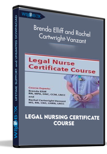 Legal Nursing Certificate Course – Brenda Elliff And Rachel Cartwright-Vanzant