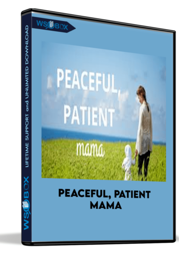 Peaceful, Patient Mama