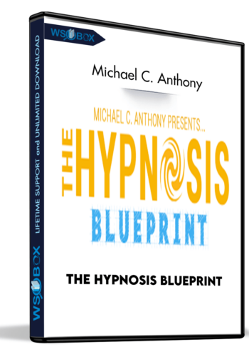 The Hypnosis BluePrint – Michael C. Anthony