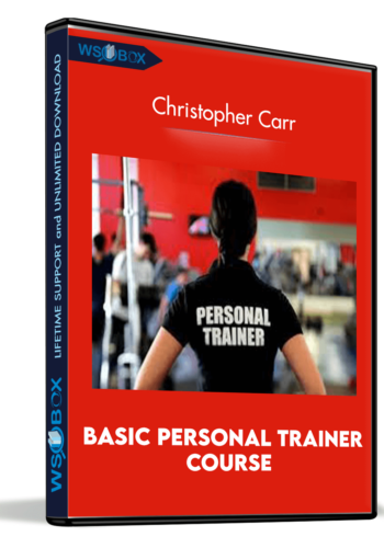 Basic Personal Trainer Course – Christopher Carr