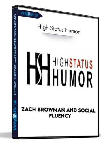 Zach Browman And Social Fluency – High Status Humor