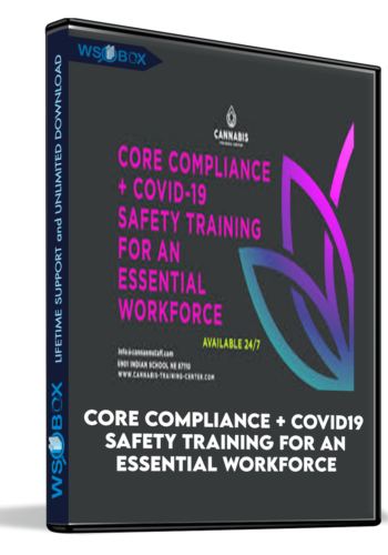 Core Compliance + COVID19 Safety Training For An Essential Workforce