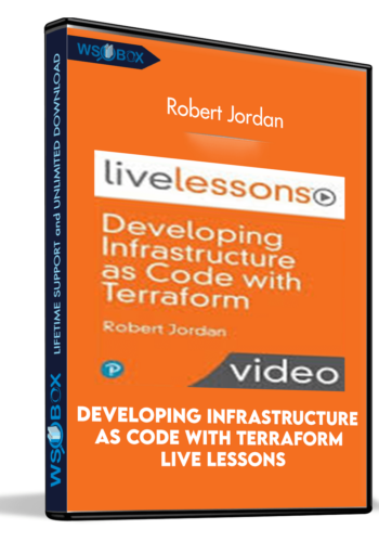 Developing Infrastructure as Code with Terraform Live Lessons - Robert Jordan