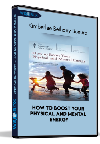 How To Boost Your Physical And Mental Energy – Kimberlee Bethany Bonura