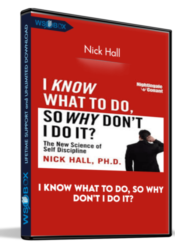 i-know-what-to-do-so-why-dont-i-do-it-nick-hall