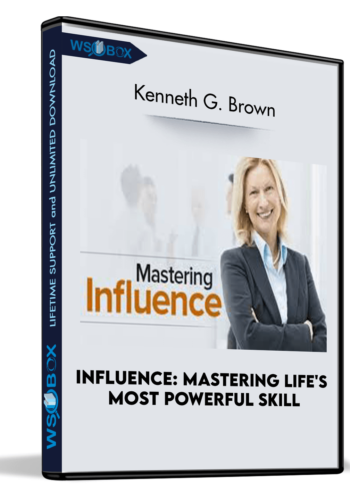 influence-mastering-lifes-most-powerful-skill-kenneth-g-brown