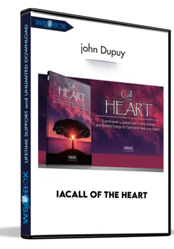 IACall Of The Heart – John Dupuy