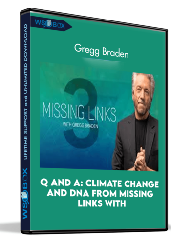 Q and A: Climate Change and DNA from Missing Links with - Gregg Braden