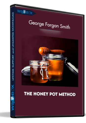 The Honey Pot Method – George Forgan Smith
