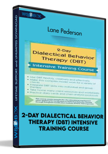 2-Day Dialectical Behavior Therapy (DBT) Intensive Training Course – Lane Pederson