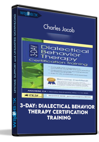 3-Day: Dialectical Behavior Therapy Certification Training – Charles Jacob