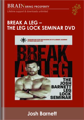 Break A Leg – The Leg Lock Seminar DVD – Josh Barnett