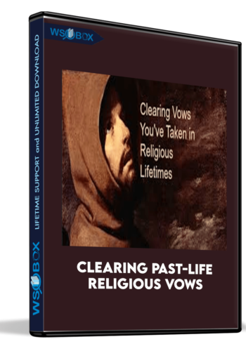 Clearing Past-Life Religious Vows