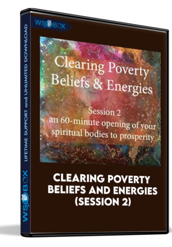 Clearing Poverty Beliefs And Energies (Session 2)