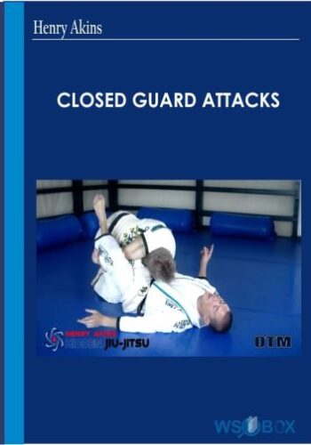 Closed Guard Attacks – Henry Akins