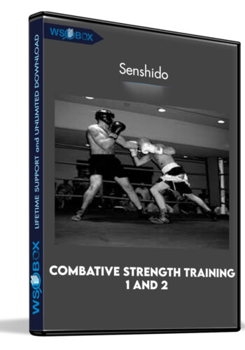 Combative Strength Training 1 and 2 - Senshido