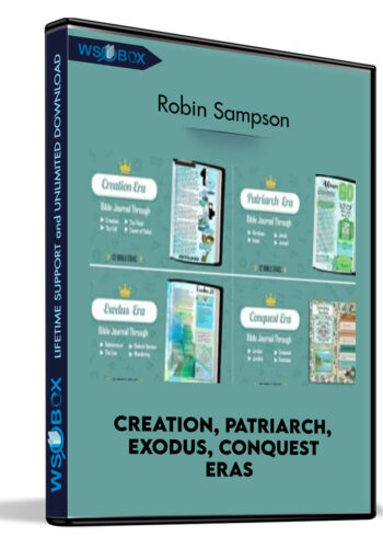 Creation, Patriarch, Exodus, Conquest Eras – Robin Sampson