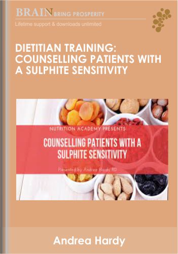 Dietitian Training: Counselling Patients With A Sulphite Sensitivity – Andrea Hardy