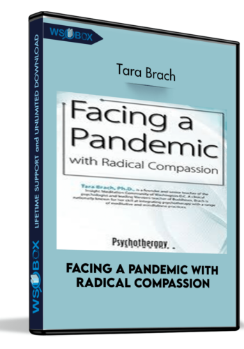 Facing a Pandemic with Radical Compassion - Tara Brach