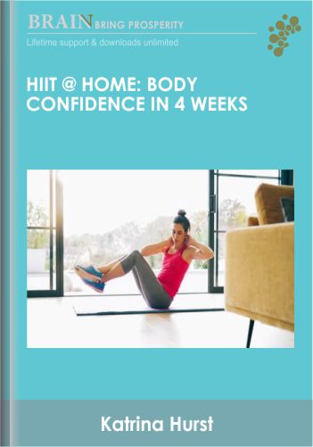 HIIT @ Home: Body Confidence In 4 Weeks – Katrina Hurst
