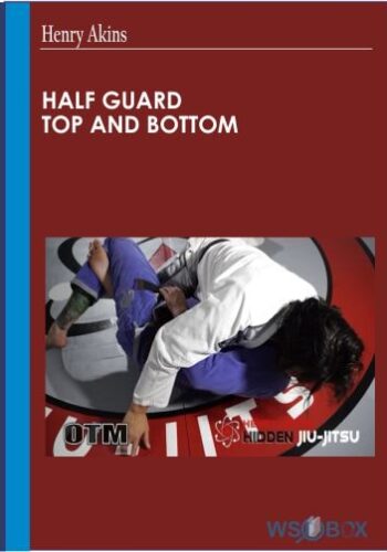 Half Guard Top and Bottom - Henry Akins