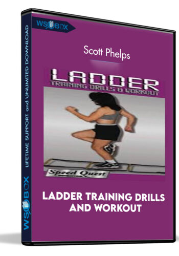 Ladder Training Drills and Workout - Scott Phelps