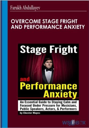 42$. Overcome Stage Fright and Performance Anxiety – Farukh Abdullayev