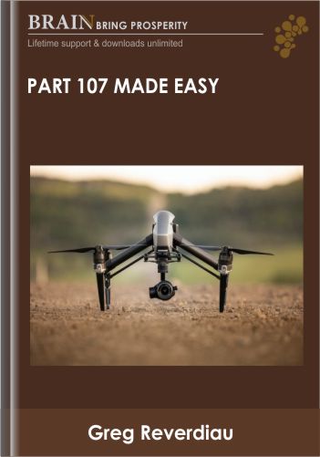Part 107 Made Easy – Greg Reverdiau