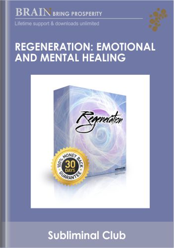 Regeneration: Emotional And Mental Healing – Subliminal Club