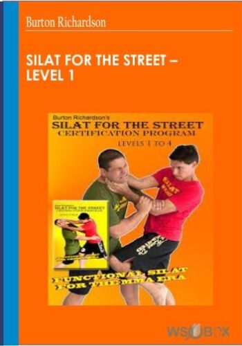 Silat for the Street - Level 1 - Burton Richardson
