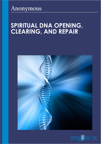 Spiritual DNA Opening, Clearing, And Repair