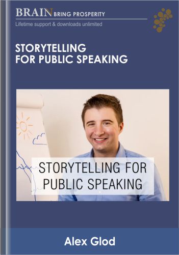 Storytelling For Public Speaking – Alex Glod