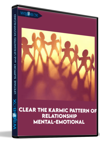 Clear The Karmic Pattern Of Relationship Mental-Emotional Anguish Across Thousands/Millions Of Relationships Your Soul Is Working On Now, Across All Lifetimes