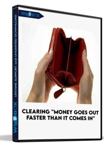 Clearing “Money Goes Out Faster Than It Comes In”