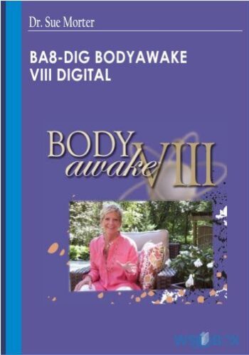 BA8-DIG BodyAwake VIII Digital – Dr. Sue Morter
