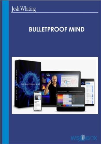 Bulletproof Mind – Josh Whiting