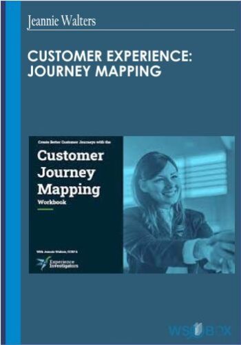 Customer Experience: Journey Mapping – Jeannie Walters