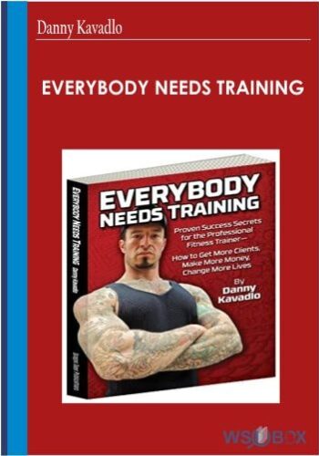 Danny Kavadlo : Everybody Needs Training