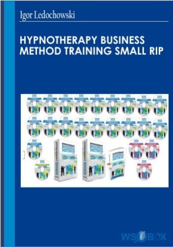 Hypnotherapy Business Method Training Small Rip – Igor Ledochowski
