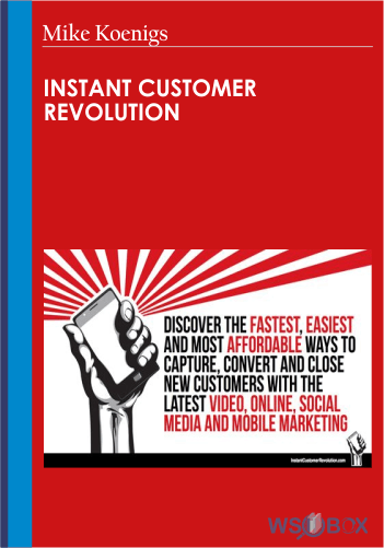 Instant Customer Revolution – Mike Koenigs