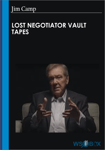 Lost Negotiator Vault Tapes – Jim Camp