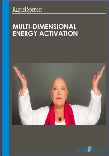Multi-Dimensional Energy Activation – Raquel Spencer