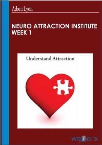Neuro Attraction Institute Week 1 – Adam Lyon