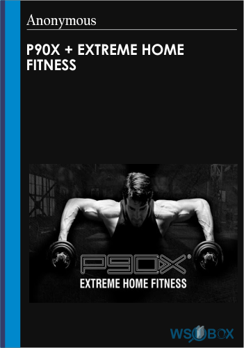 P90X + Extreme Home Fitness