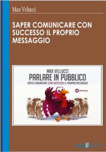 42$. Saper comunicare con successo il proprio messaggio – Max Velucci