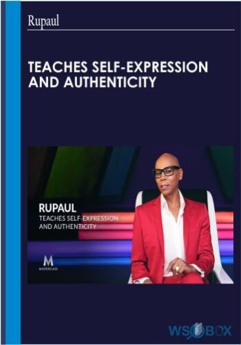 Teaches Self-Expression And Authenticity – Rupaul