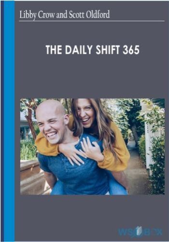 The Daily Shift 365 – Libby Crow And Scott Oldford