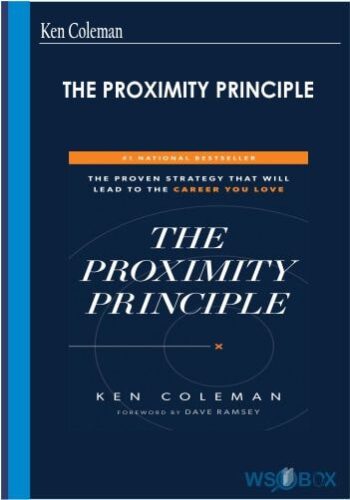 The Proximity Principle – Ken Coleman