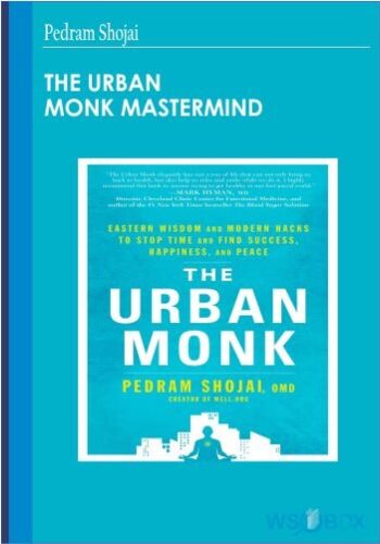 82$. The Urban Monk Mastermind – Pedram Shojai